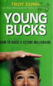 Young Bucks How To Raise A Future Millionaire Dunn Troy