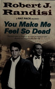 You Make Me Feel So Dead A Rat Pack Mystery 1st World Ed Randisi