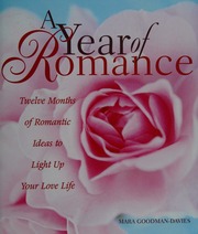 A Year Of Romance Twelve Months Of Romantic Ideas To Light Up Your Love Life Goodmandavies
