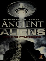 The Young Investigators Guide To Ancient Aliens First Edition Arts And Entertainment Network