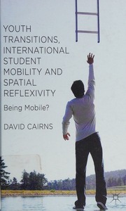 Youth Transitions International Student Mobility And Spatial Reflexivity Being Mobile Cairns