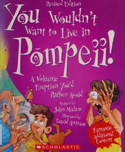 You Wouldnt Want To Live In Pompeii A Volcanic Eruption Youd Rather Avoid Malam