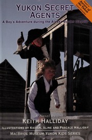 Yukon Secret Agentsa Boys Adventure Du None None None Halliday