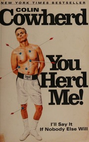 You Herd Me Ill Say It If Nobody Else Will Cowherd Colin