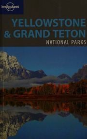 Yellowstone Grand Teton National Parks 2 Edition Mayhew Bradley