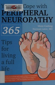 You Can Cope With Peripheral Neuropathy 365 Tips For Living A Better Life Cushing