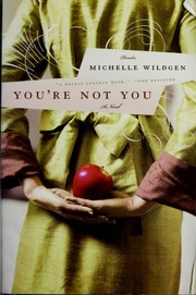 Youre Not You A Novel Reprint Edition Wildgen Michelle