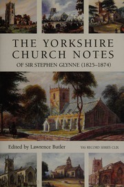 The Yorkshire Church Notes Of Sir Stephen Glynne 18251874 Glynne