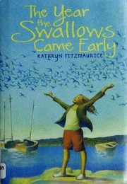 The Year The Swallows Came Early 1st Ed Kathryn Fitzmaurice