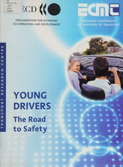 Young Drivers The Road To Safety Oecdecmt Transport Research Centre European Conference Of Ministers Of Transport Organisation For Economic Cooperation And Development United Nations Economic Commission For Europe