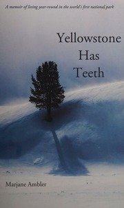 Yellowstone Has Teeth Ambler Marjane 1948 Author