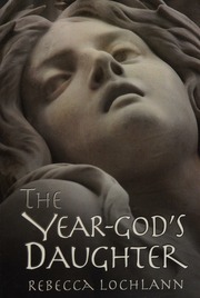 The Yeargods Daughter Lochlann Rebecca