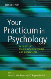Your Practicum In Psychology A Guide For Maximizing Knowledge And Competence Matthews