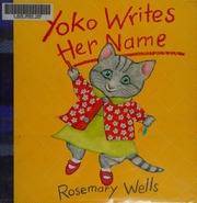 Yoko Writes Her Name Wells Rosemary Inkyo Masako
