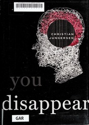 You Disappear A Novel None First American Edition Jungersen
