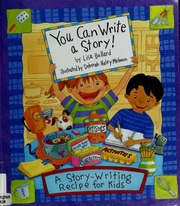 You Can Write A Story A Storywriting Recipe For Kids Spi Edition Bullard