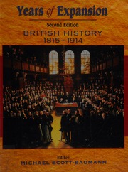 Years Of Expansion British History 18151914 2rev Ed Edition Scottbaumann
