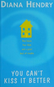 You Cant Kiss It Better New Ed Edition Hendry Diana 1941