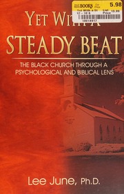 Yet With A Steady Beat The Black Church Through A Psychological And Biblical Lens June