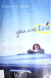 You Are Here 1st Ed Jennifer E Smith