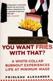 You Want Fries With That A Whitecollar Burnout Experiences Life At Minimum Wage Alexander