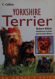 Yorkshire Terrier An Owners Guide Killick Robert