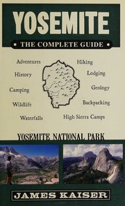 Yosemite The Complete Guide Kaiser James