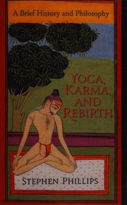Yoga Karma And Rebirth A Brief History And Philosophy Phillips