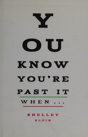 You Know Youre Past It When Klein Shelley