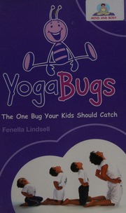 Yogabugs The One Bug Your Kids Should Catch Lindsell Fenella