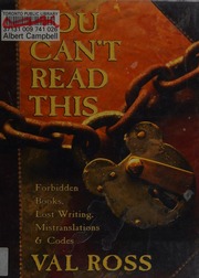 You Cant Read This Forbidden Books Lost Writing Mistranslations Codes Ross