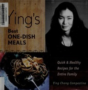 Yings Best Onedish Meals Quick And Healthy Recipes For The Entire Family Compestine
