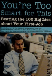 Youre Too Smart For This Beating The 100 Big Lies About Your First Job Ball