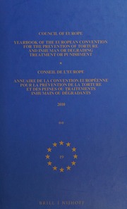 Yearbook Of The European Convention For The Prevention Of Torture And Inhuman Or Degrading Treatment Or Punishment Vol 19 2010 Annuaire De La Convention Europeenne Pour La Prevention De La Torture Et Des Peines Ou Traitements Inhumain Ou Degradants Council Of Europe