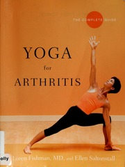 Yoga For Arthritis The Complete Guide Fishman Loren Saltonstall