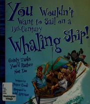 You Wouldnt Want To Sail On A 19thcentury Whaling Ship Grisly Tasks Youd Rather Not Do Cook