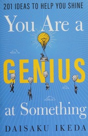 You Are A Genius At Something 201 Ideas To Help You Shine Ikeda