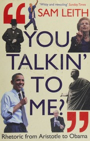 You Talkin To Me Rhetoric From Aristotle To Obama Sam Leith