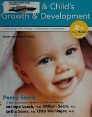 Your Baby And Childs Growth And Development Shore Penny A International Advisory Council On Parenting