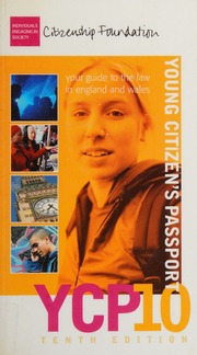 Young Citizens Passport Your Guide To The Law In England And Wales 10rev Ed Edition Unknown