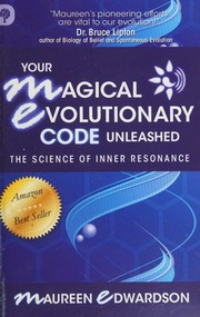 Your Magical Evolutionary Code Unleashed Thescience Of Inner Resonance Edwardson