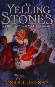 The Yelling Stones A Viking Tale Of Myth And Magic Cox Jensen