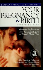 Your Pregnancy Birth 4th Ed American College Of Obstetricians And Gynecologists