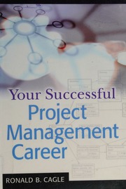Your Successful Project Management Career 1st Edition Cagle Ronald B