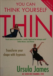 You Can Think Yourself Thin James Ursula