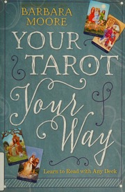 Your Tarot Your Way Learn To Read With Any Deck Moore Barbara