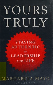 Yours Truly Staying Authentic In Leadership And Life Mayo Margarita