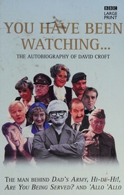 You Have Been Watching The Autobiography Of David Croft Large Print Ed Croft