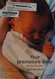 Your Premature Baby The First Five Years Bradford Nikki