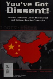 Youve Got Dissent Chinese Dissident Use Of The Internet And Beijings Counterstrategies Chase